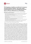 Research paper thumbnail of The Prediction of miRNAs in SARS-CoV-2 Genomes: hsa-miR Databases Identify 7 Key miRs Linked to Host Responses and Virus Pathogenicity-Related KEGG Pathways Significant for Comorbidities