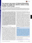 Research paper thumbnail of The massacre mass grave of Schöneck-Kilianstädten reveals new insights into collective violence in Early Neolithic Central Europe.