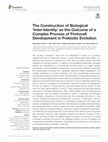 Research paper thumbnail of The Construction of Biological ‘Inter-Identity’ as the Outcome of a Complex Process of Protocell Development in Prebiotic Evolution.