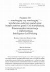 Research paper thumbnail of Frontex 3.0 a— revolutionary or revelatory? — legislative and policing paradigm of security of the EU  / Frontex 3.0 -rewolucyjny czy rewelacyjny? - legislacyjno-policyjny paradygmat bezpieczeństwa granic Unii Europejskiej. Paneuropejska interpretacja i implementacja Intelligence-Led Policing