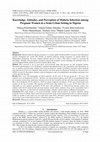 Research paper thumbnail of Knowledge, Attitudes, and Perception of Malaria Infection among Pregnant Women in a Semi-Urban Setting in Nigeria