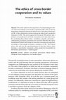 Research paper thumbnail of The ethics of cross-border cooperation and its values