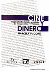 Research paper thumbnail of Cine y dinero: imaginarios ficcionales y sociales de la Argentina (1978-2000)