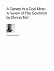 Research paper thumbnail of A Canary in a Coal Mine: A review of The Goldfinch by Donna Tartt