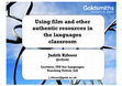 Research paper thumbnail of Using film and other authentic resources in the languages classroom