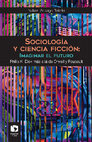 Research paper thumbnail of Sociología y Ciencia Ficción: Imaginar el Futuro. Philip K. DIck más allá de Orwell y Foucault