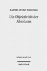 Research paper thumbnail of Die Objektivität des Absoluten. Der ontologische Gottesbeweis in Hegels »Wissenschaft der Logik« im Spiegel der kantischen Kritik