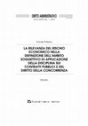 Research paper thumbnail of LA RILEVANZA DEL RISCHIO ECONOMICO NELLA DEFINIZIONE DELL'AMBITO SOGGETTIVO DI APPLICAZIONE DELLA DISCIPLINA SUI CONTRATTI PUBBLICI E DEL DIRITTO DELLA CONCORRENZA Estratto