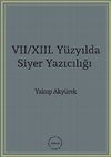 Research paper thumbnail of VII. / XIII. Yüzyılda Siyer Yazıcılığı/ Sira writing in the seventh (Thirteenth) century