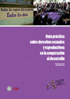 Research paper thumbnail of Guía práctica sobre derechos sexuales y reproductivos en la cooperación al desarrollo