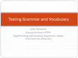 Research paper thumbnail of Testing Grammar and Vocabulary