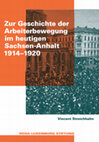 Research paper thumbnail of Zur Geschichte der Arbeiterbewegung im heutigen Sachsen-Anhalt 1914–1920