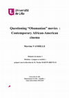 Research paper thumbnail of Questioning "Obamanian" movies : Contemporary African-American cinema Merrine VANHILLE Mémoire de master 1.