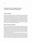 Research paper thumbnail of The Digital Learner - Towards a Reflexive Pedagogy