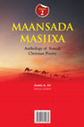 Research paper thumbnail of MAANSADA MASIIXA: Anthology of Somali Christian Poetry, Vol 2