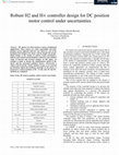 Research paper thumbnail of Robust H2 and H∞ controller design for DC position motor control under uncertainties