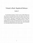 Research paper thumbnail of Virtual is Real: Kapila & Deleuze