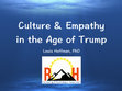 Research paper thumbnail of Culture and Empathy in the Age of Trump