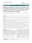 Research paper thumbnail of Appraisal of literature reviews on end-of-life care for minority ethnic groups in the UK and a critical comparison with policy recommendations from the UK end-of-life care strategy