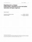 Research paper thumbnail of Digitalización y trabajo: Potenciales y desafíos en los mercados laborales de bajos ingresos, por: Saskia Sassen (Trad. Sergio L. Sandoval A.).