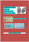 Research paper thumbnail of A IDENTIFICAÇÃO CIVIL NA PROVÍNCIA DE GAZA (1977-2020): FIGURAS, MARCOS E MARCAS