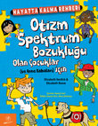 Research paper thumbnail of HAYATTA KALMA REHBERİ: OTİZM SPEKTRUM BOZUKLUĞU OLAN ÇOCUKLAR ( VE ANNE BABALARI ) İÇİN-The Survival Guide for Kids with Autism Spectrum Disorders (and Their Parents)