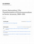 Research paper thumbnail of Green Nationalism? The Transformation of Environmentalism in Soviet Armenia, 1969–1991