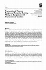 Research paper thumbnail of Transnational Ties and Reciprocal Tenacity: Resisting mining in Bangladesh with transnational coalition