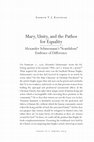 Research paper thumbnail of Mary, Unity, and the Pathos for Equality: Alexander Schmemann’s “Scandalous” Embrace of Difference