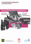 Research paper thumbnail of Cornelia Goethe Colloquien 2018/19 'Feministische Erinnerungskulturen: 100 Jahre Frauenstimmrecht, 50 Jahre autonome Frauenbewegung'