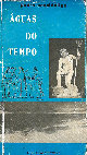 Research paper thumbnail of CASALDÁLIGA, Pedro – Águas do Tempo