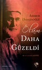 Research paper thumbnail of Ahmed Davudoğlu, Ölüm Daha Güzeldi, takdim: Melikşah Sezen, İstanbul: Şamil Yayınları, 2020