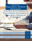 Research paper thumbnail of Maestría en Seguridad y Defensa Nacionales: Guardián de la Cultura y el Pensamiento Estratégico en Seguridad y Defensa en Colombia