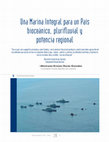 Research paper thumbnail of Una Marina Integral para un País bioceánico, plurifluvial y potencia regional