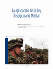 Research paper thumbnail of La aplicación de la Ley Disciplinaria Militar