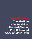 Research paper thumbnail of The Post Media, Post Relational Work of Marc Lafia Daniel Coffeen