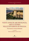 Research paper thumbnail of VENTI ANNI DI ARCHEOLOGIA, ARTI E STORIA NELL’UNIVERSITÀ  DI FOGGIA Tra ricerca e terza missione, a cura di Saverio Russo e Roberta Giuliani