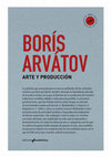 Research paper thumbnail of Borís Arvátov, "Arte y producción", Madrid: Ediciones Asimétricas, 2018. Introducción de Maria Zalambani.