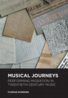 Research paper thumbnail of Musical Journeys: Performing Migration in Twentieth-Century Music