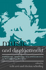 Research paper thumbnail of Music and Displacement: Diasporas, Mobilities and Dislocations in Europe and Beyond.