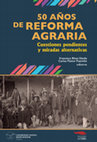 Research paper thumbnail of 50 AÑOS AGRARIA REFORMA Cuestiones pendientes y miradas alternativas