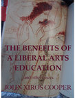 Research paper thumbnail of The Benefits of a Liberal Arts Education and Other Essays