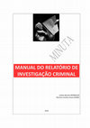 Research paper thumbnail of MANUAL DO RELATÓRIO DE INVESTIGAÇÃO CRIMINAL