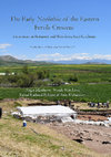 Research paper thumbnail of THE EARLY NEOLITHIC OF THE EASTERN FERTILE CRESCENT: EXCAVATIONS AT BESTANSUR AND SHIMSHARA, IRAQI KURDISTAN CENTRAL ZAGROS ARCHAEOLOGICAL PROJECT CZAP REPORTS VOLUME 2 EditEd by