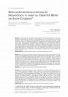 Research paper thumbnail of EDUCAÇÃO MUSICAL E INOVAÇÃO PEDAGÓGICA: O CASO DA CREATIVE MUSIC DE SATIS COLEMAN Music education and pedagogical innovation: the case of Creative Music by Satis Coleman Educación Musical y innovación pedagógica: el caso de la Creative Music de Satis Coleman