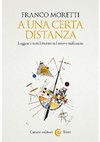 Research paper thumbnail of Franco Moretti, A una certa distanza (traduzione e cura)