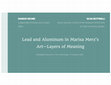 Research paper thumbnail of Lead and Aluminum in Marisa Merz's Art-Layers of Meaning. Philadelphia Museum of Art Recording available here: 
https://vimeo.com/472007469/6e2d555965