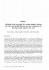 Research paper thumbnail of Children in the territory of Western Hungary during the Early and Middle Bronze Age: the recognition of developmental stages in the past.