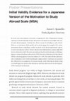 Research paper thumbnail of Initial Validity Evidence for a Japanese Version of the Motivation to Study Abroad Scale (MSA)