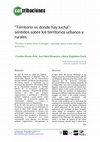 Research paper thumbnail of “Territorio es donde hay lucha”: sentidos sobre los territorios urbanos y rurales